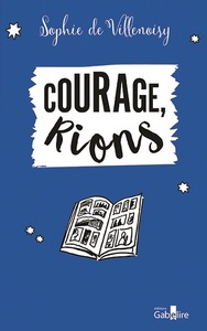 COURAGE, RIONS !
