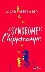 LE SYNDROME DE L'HIPPOCAMPE