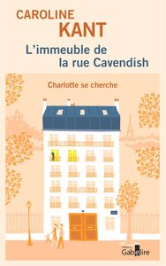 L'IMMEUBLE DE LA RUE CAVENDISH T2 CHARLOTTE SE CHERCHE