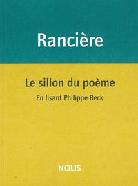 LE SILLON DU POEME - EN LISANT PHILIPPE BECK