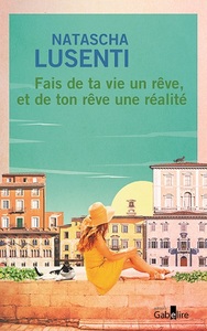 FAIS DE TA VIE UN REVE, ET DE TON REVE UNE REALITE