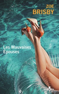 LES MAUVAISES EPOUSES