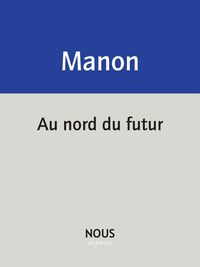 AU NORD DU FUTUR