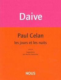 Paul Celan, Les Jours et les Nuits