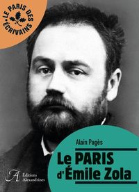 LE PARIS D'EMILE ZOLA