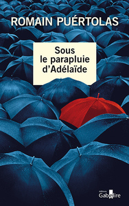 SOUS LE PARAPLUIE D'ADELAIDE