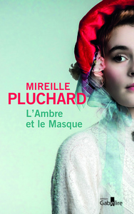 L'Ambre et le Masque