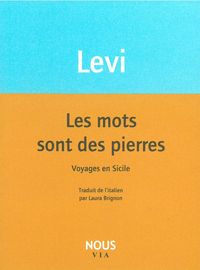 LES MOTS SONT DES PIERRES - VOYAGES EN SICILE