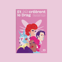 Et iels créèrent le drag