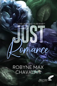 JUST ROMANCE, T2 : ... ME LAISSERAS-TU REVENIR ?