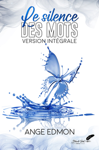 LE SILENCE DES MOTS : INTEGRALE