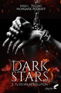 DARK STARS - TOME 2 : TU ES MA REVOLUTION