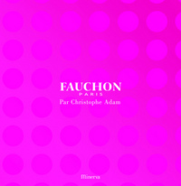 Fauchon Paris. par Christophe Adam