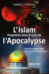 L'ISLAM PROPHETISE DANS LE LIVRE DE L'APOCALYPSE