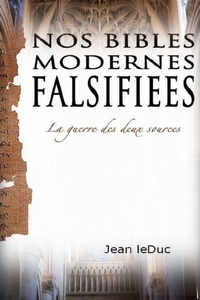 Nos bibles modernes falsifiées