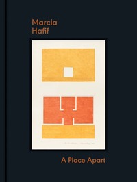 MARCIA HAFIF: A PLACE APART /ANGLAIS