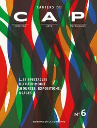 LES SPECTACLES DU PATRIMOINE - N 6 SOURCES, EXPOSITIONS, USAGES