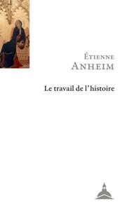 Le travail de l'histoire