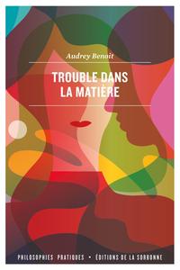 Trouble dans la matière