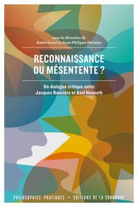 RECONNAISSANCE OU MESENTENTE ? - UN DIALOGUE CRITIQUE ENTRE JACQUES RANCIERE ET AXEL HONNETH