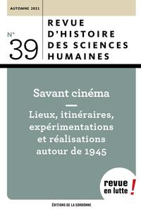 Savant cinéma. Lieux, itinéraires, expérimentations et réalisations autour de 1945