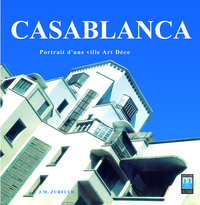 Casablanca Portrait dune ville Art Déco