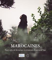 Marocaines Portraits de femmes écrivaines daujourdhui