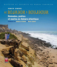 DE BOJADOR A BOUJDOUR : NOMADES, POETES ET MARINS DU SAHARA ATLANTIQUE