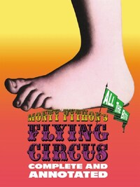 Monty Python's Flying Circus: Complete and Annotated... All the Bits /anglais