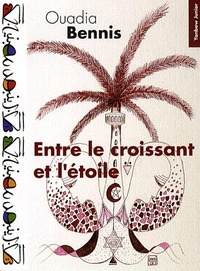 ENTRE LE CROISSANT ET L’éTOILE