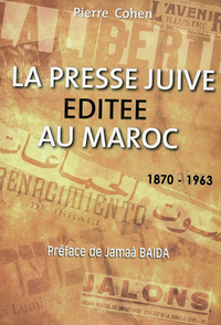 Presse juive EditEe au Maroc (1870-1963) (La)