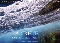 LA CRETE ENTRE CIEL ET MER (CALENDRIER MURAL 2017 DIN A4 HORIZONTAL)