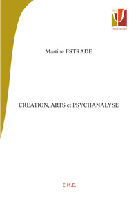 Création, arts et psychanalyse