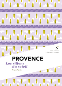 Provence - les sillons du soleil