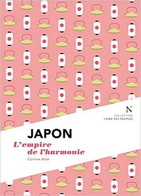 JAPON - L'EMPIRE DE L'HARMONIE