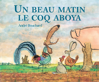 Un beau matin le coq aboya