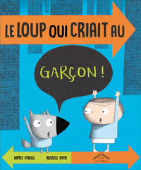 LE LOUP QUI CRIAIT AU GARCON
