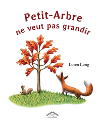 Petit-arbre ne veut pas grandir