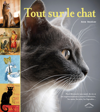 TOUT SUR LE CHAT - POUR DECOUVRIR SON MODE DE VIE, ET SES REPRESENTATIONS ... LARGEUR 247 MM