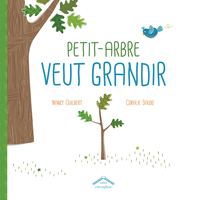 Petit arbre veut grandir