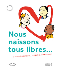 NOUS NAISSONS TOUS LIBRES ... - LA DECLARATION UNIVERSELLE DES DROITS DE L'HOMME EN IMAGES LARG 248