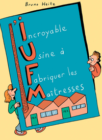 l'incroyable usine à fabriquer des maitresses