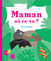 Maman où es-tu?