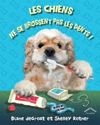 Les chiens ne se brossent pas les dents