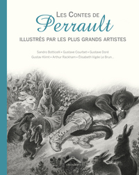 LES CONTES DE PERRAULT - ILLUSTRES PAR LES PLUS GRANDS ARTISTES