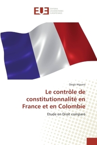 Le contrôle de constitutionnalité en france et en colombie
