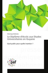 LE DIPLOME D'ACCES AUX ETUDES UNIVERSITAIRES EN GUYANE
