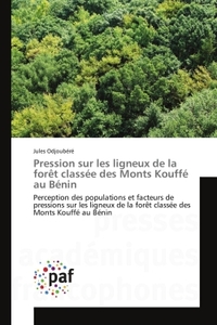 Pression sur les ligneux de la forêt classée des Monts Kouffé au Bénin