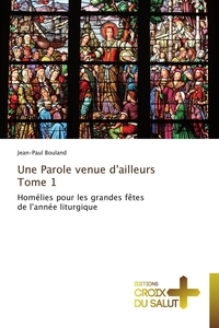 UNE PAROLE VENUE D'AILLEURS TOME 1