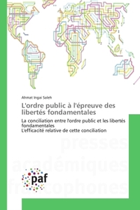 L'ordre public A l'epreuve des libertes fondamentales